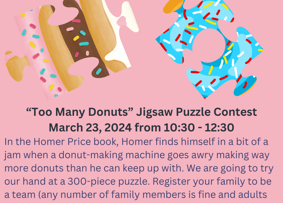 Family Jigsaw Contest March 23 “Too Many Donuts”