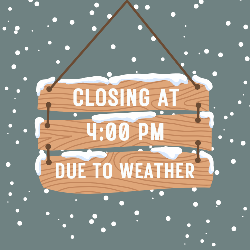 02/03/25 Closing at 4:00 PM