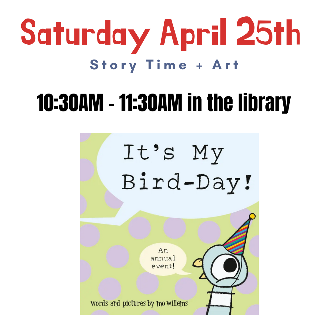 Saturday Aprilt 25th Story Time in the library at 10:30AM