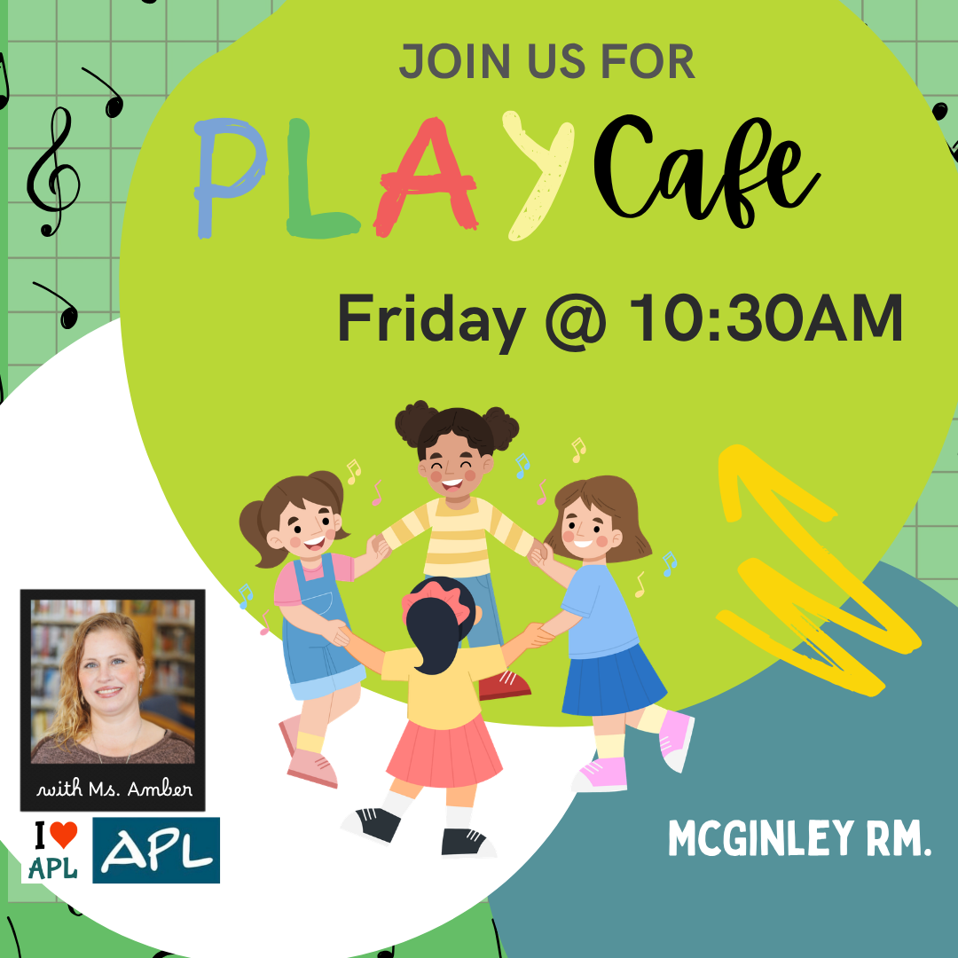 Play Cafe on Fridays from 10:30AM - 12PM in the McGinley room. Hosted by Ms. Amber