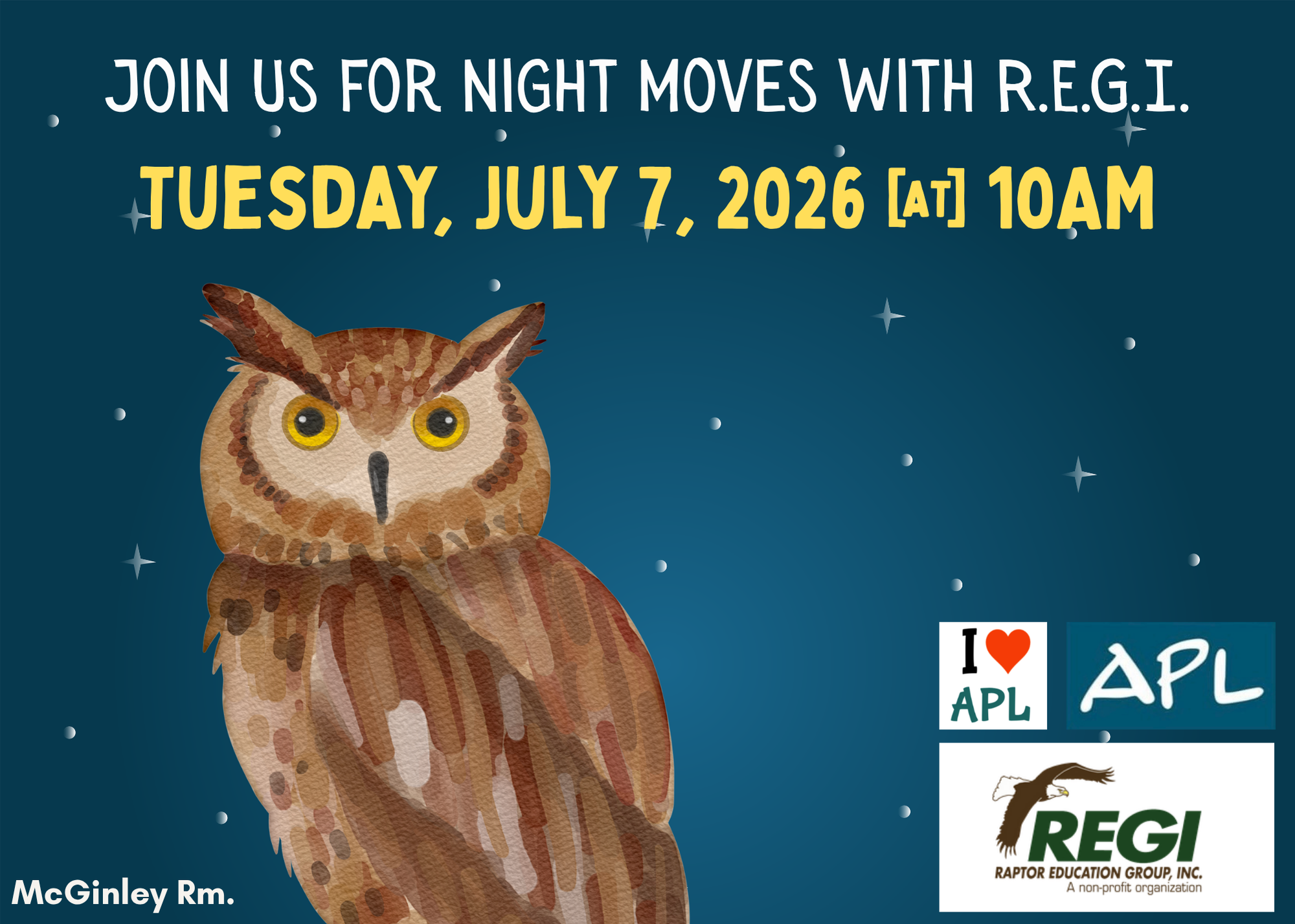 REGI Night Moves on Tuesday July 7, 2026 at 10AM in the McGinely room.