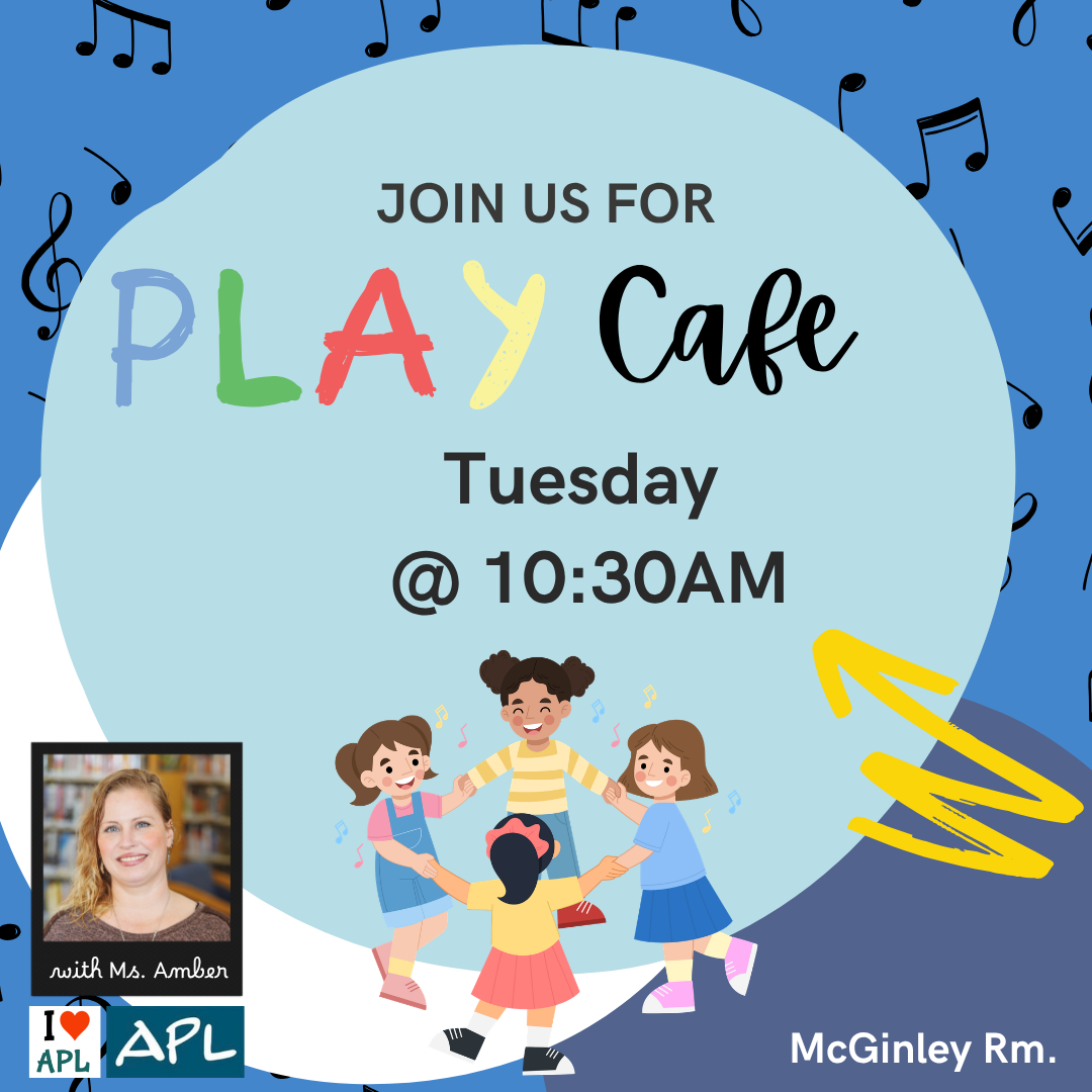 Play Cafe Tuesdays at 10:30AM in the McGinley room with Ms. Amber