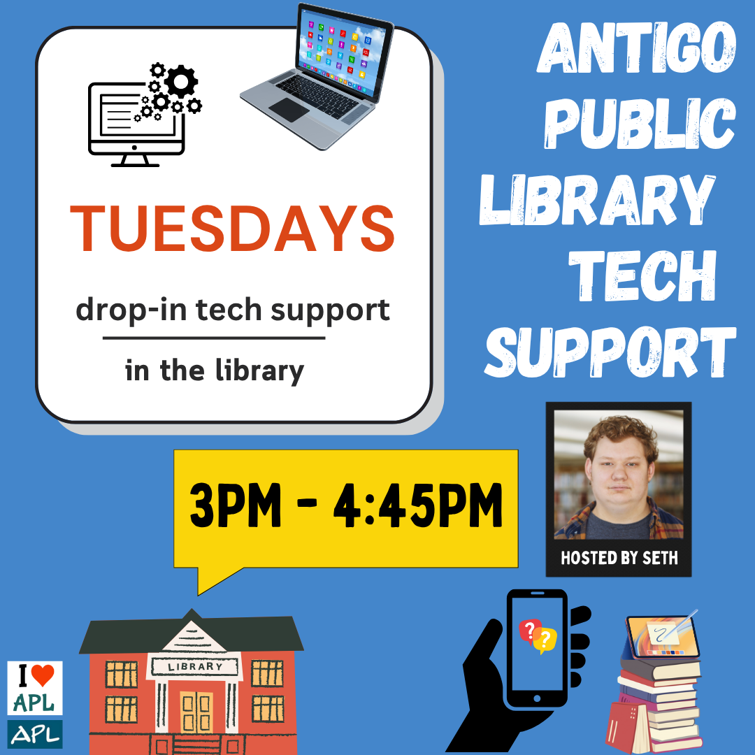 Tech support with Seth at the library. Tuesdays 3-4:45PM.